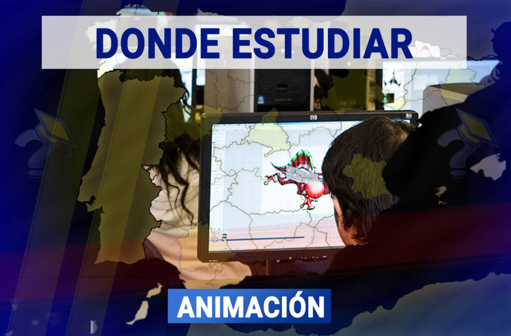 Donde Estudiar Animación en España