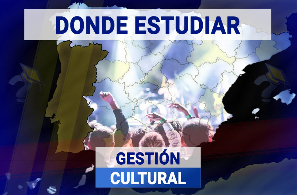 Donde Estudiar Gestión Cultural en España