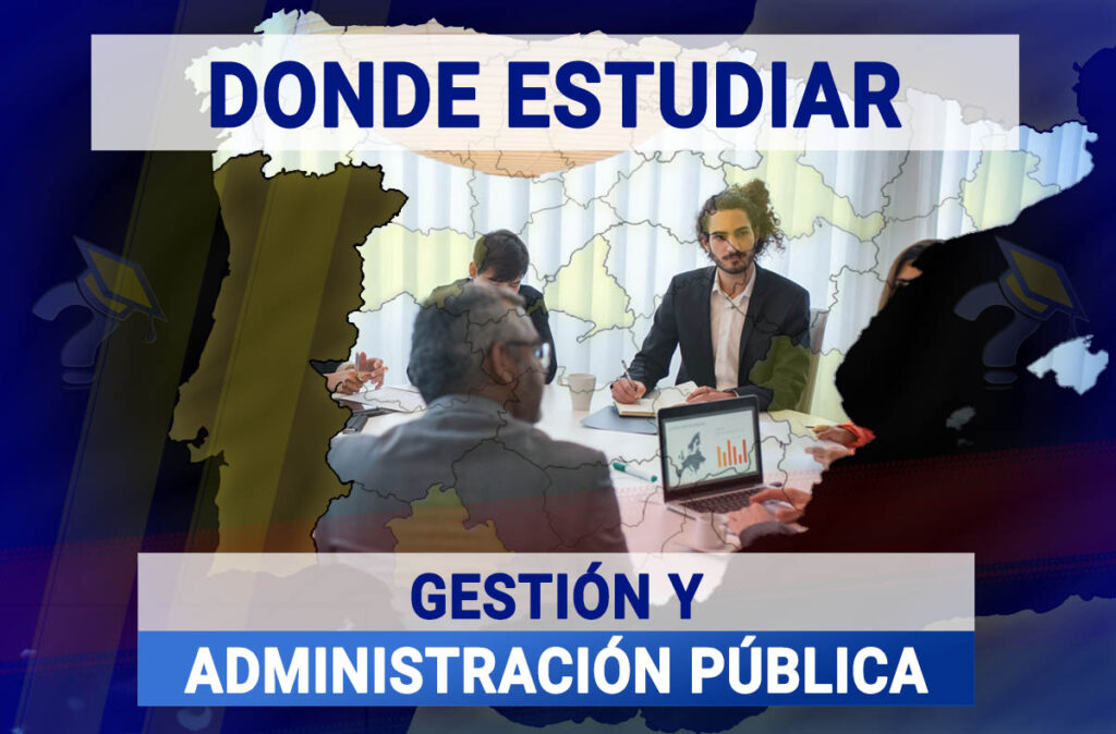Donde Estudiar Gestión y Administración Pública en España