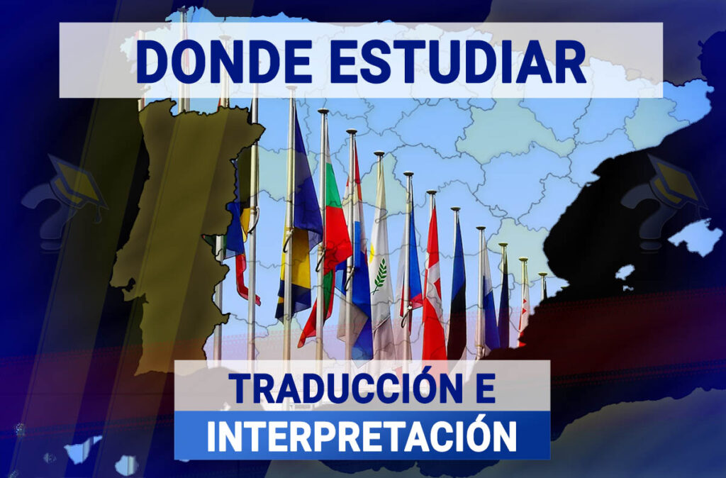 Donde Estudiar Traducción e Interpretación en España