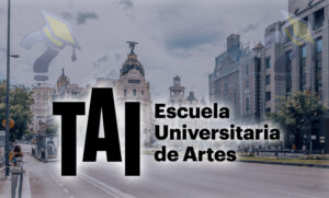 Escuela Universitaria de Artes TAI Escuela Universitaria de Artes TAI